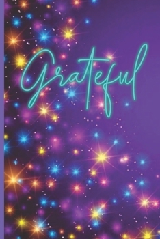 Grateful: Pretty Inspirational Journal | Personal Diary for Writing Notes in | Royal Purple Faux Sparkles with Teal Neon Text | Lined/Ruled Notebook Diary | 120 Pages ( 6"x 9" ) | Ideal Gift