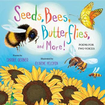 Hardcover Seeds, Bees, Butterflies, and More!: Poems for Two Voices Book