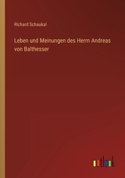 Paperback Leben und Meinungen des Herrn Andreas von Balthesser [German] Book