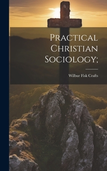 Hardcover Practical Christian Sociology; Book