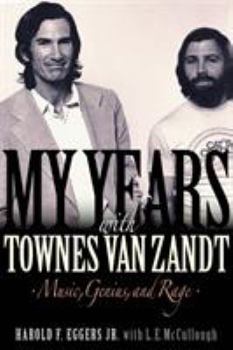 Hardcover My Years with Townes Van Zandt: Music, Genius and Rage Book