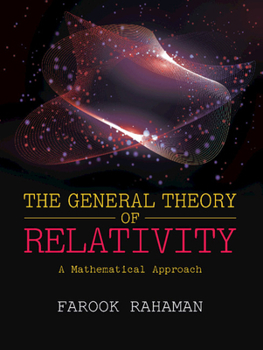 Hardcover The General Theory of Relativity: A Mathematical Approach Book