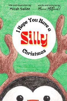 I Hope You Have a Silly Christmas