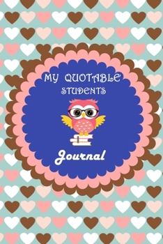 Paperback My Quotable Students Journal: Lined Journal, 120 Pages, 6 x 9, Soft Cover, Matte Finish Book