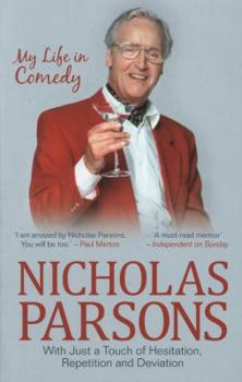 Paperback Nicholas Parsons: With Just a Touch of Hesitation, Repetition and Deviation: My Life in Comedy Book