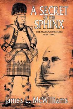 Paperback A Secret of the Sphinx: The Machugh Memoirs (1798-1801) Book