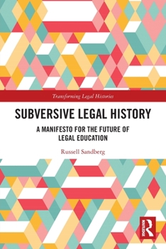 Paperback Subversive Legal History: A Manifesto for the Future of Legal Education Book