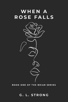 Paperback When a Rose Falls: Book One of the Briar Series Book