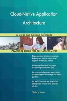 Paperback Cloud-Native Application Architecture A Clear and Concise Reference Book