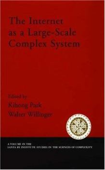 The Internet As a Large-Scale Complex System (Santa Fe Institute Studies on the Sciences of Complexity) - Book  of the Santa Fe Institute Studies on the Sciences of Complexity