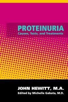 Paperback Proteinuria: Causes, Tests, and Treatments Book