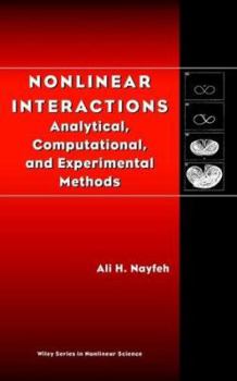 Hardcover Nonlinear Interactions: Analytical, Computational, and Experimental Methods Book