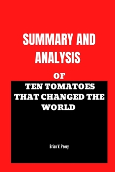 Paperback Ten Tomatoes that Changed the World Book