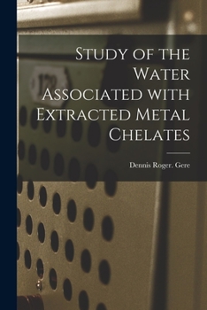 Paperback Study of the Water Associated With Extracted Metal Chelates Book
