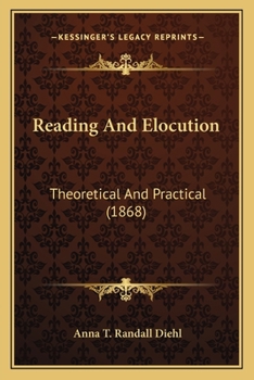 Paperback Reading And Elocution: Theoretical And Practical (1868) Book