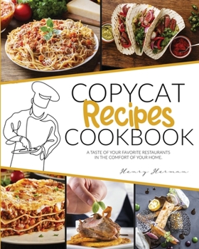 Paperback Copycat Recipes Cookbook: A Taste of Your Favorite Restaurants in the Compfort of Your Home Book