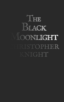 Paperback The Black Moonlight: a novella Book
