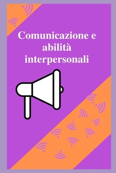 Paperback Comunicazione e abilità interpersonali [Italian] Book