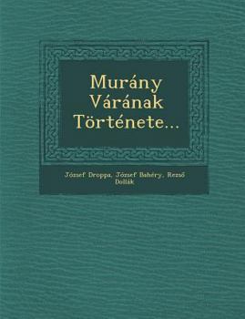 Paperback Murany Varanak Tortenete... [Hungarian] Book