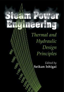 Paperback Steam Power Engineering: Thermal and Hydraulic Design Principles Book