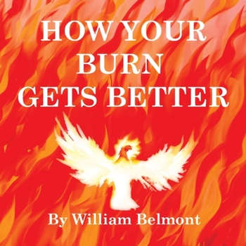 Paperback How Your Burn Gets Better Book