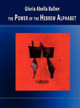 Hardcover The Power of the Hebrew Alphabet Book