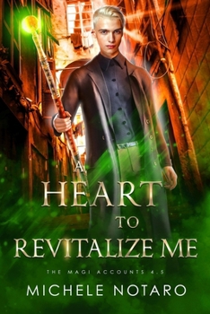 Paperback A Heart To Revitalize Me: The Magic Accounts 4.5 Book