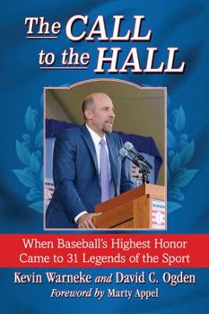 Paperback The Call to the Hall: When Baseball's Highest Honor Came to 31 Legends of the Sport Book