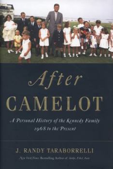 Hardcover After Camelot: A Personal History of the Kennedy Family 1968 to the Present Book