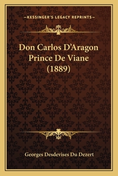 Paperback Don Carlos D'Aragon Prince De Viane (1889) [French] Book