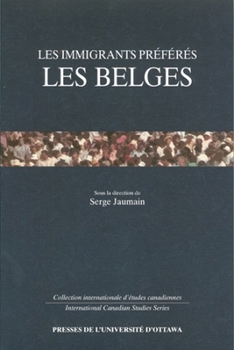 Paperback Les Immigrants Préférés: Les Belges [French] Book