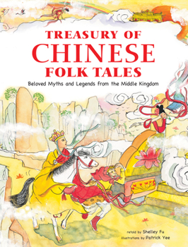 Hardcover Treasury of Chinese Folk Tales: Beloved Myths and Legends from the Middle Kingdom Book