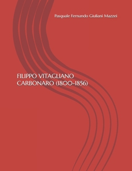 Paperback Filippo Vitagliano. Carbonaro [Italian] Book