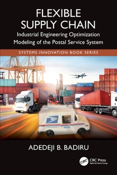 Paperback Flexible Supply Chain: Industrial Engineering Optimization Modeling of the Postal Service System Book