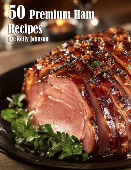 Paperback 50 Premium Ham Recipes Book
