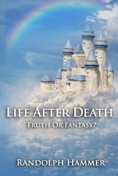 Paperback Life After Death: Truth Or Fantasy Book