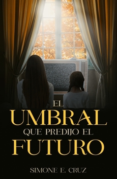 Paperback El Umbral Que Predijo El Futuro [Spanish] Book
