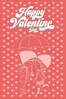 Happy Valentine Day: Blank Line Journal Notebook For Happy Valentine Day lover Happy Valentine Day Notebook Journal For Men Women and any People
