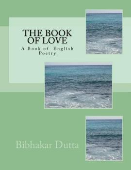 Paperback The Book of Love: A Book of English Poems Book