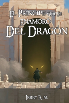 Paperback El Principe que se Enamoro del Dragon [Spanish] Book