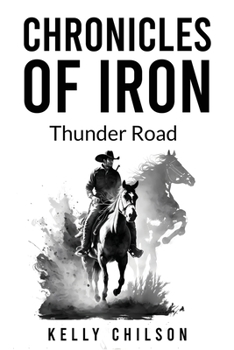 Paperback Chronicles Of Iron: Thunder Road Book