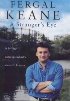 Hardcover A Stranger's Eye: A Foreign Correspondent's View of Britain Book