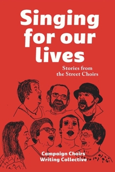 Hardcover Singing for Our Lives: Stories from the Street Choirs Book