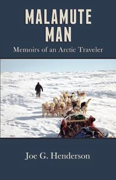 Paperback Malamute Man: Memoirs of an Arctic Traveler Book
