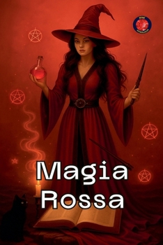 Magia Rossa (I Libri del Circolo Segreto) (Italian Edition)