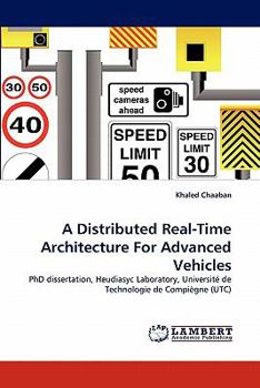 Paperback A Distributed Real-Time Architecture for Advanced Vehicles Book