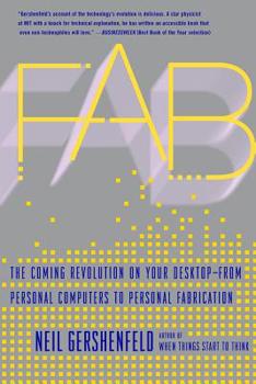 Paperback Fab: The Coming Revolution on Your Desktop--From Personal Computers to Personal Fabrication Book