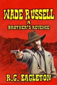 Paperback Wade Russell: A Brother's Revenge: A Classic Western Book