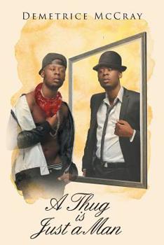 Paperback A Thug is Just a Man Book