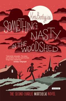 Paperback Something Nasty in the Woodshed: A Charlie Mortdecai Mystery Book
